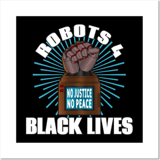 Robots 4 Black Lives Posters and Art